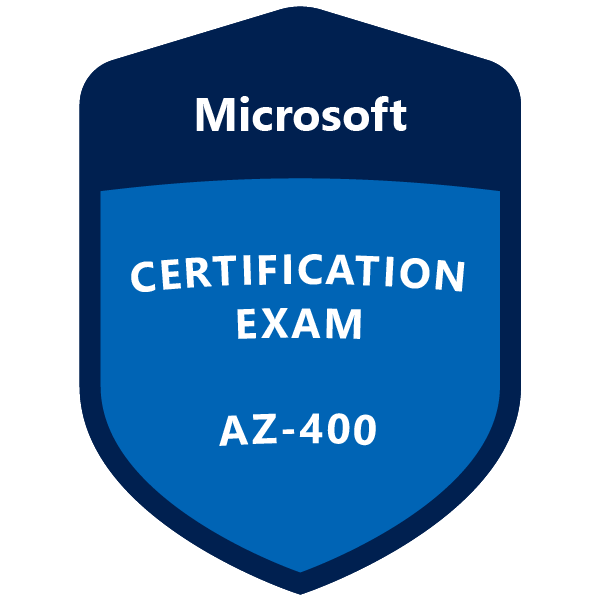 AZ-400: Designing and Implementing Microsoft DevOps Solutions